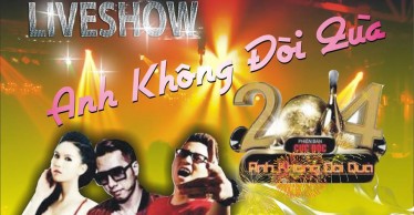 Live Show Anh không đòi quà