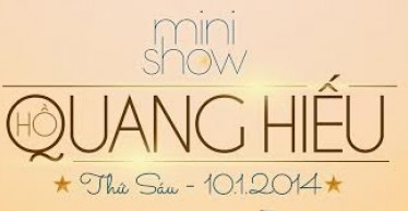 MINISHOW HỒ QUANG HIẾU