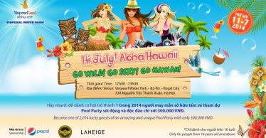 Đại tiệc Pool Party - Hi July, Aloha Hawaii!!