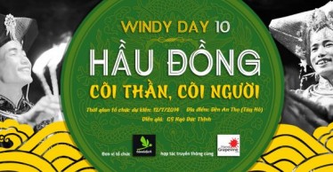 Windy Day 10: Hầu đồng - Cõi thần, cõi người