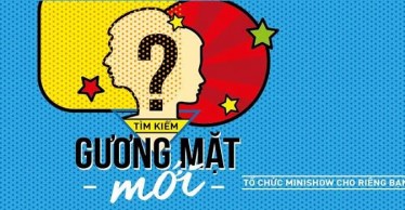 Tìm Kiếm Gương Mặt Mới